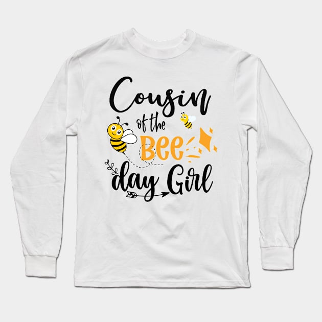 Cousin Of The Bee Day Girl Gift Long Sleeve T-Shirt by mansoury